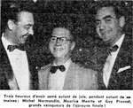 Michel Normandin, Maurice Meerte et Guy Provost